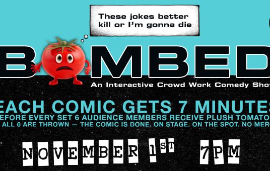BOMBED – An Interactive Crowd Work Comedy Show