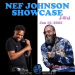 Nef Johnson Showcase featuring J-Wal