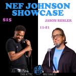 Nef Johnson Showcase with Jason Resler