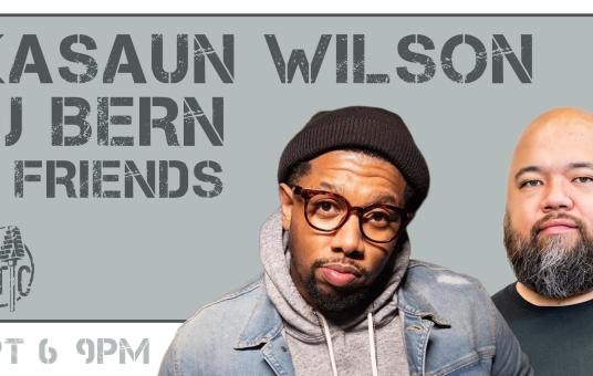 Kasaun Wilson, DJ Bern, & Friends