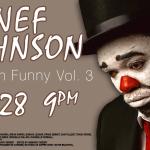 Nef Johnson - Not Even Funny Vol. 3