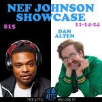 Nef Johnson Showcase with Dan Alten