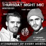 Not Even Funny Productions presents The Thursday Mic Hosted by Sam Fisher and Tony Wallace