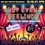 Not Even Feeling – An Interactive Crowd Work Show