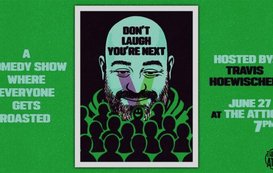 Travis Hoewischer - Don't Laugh You're Next