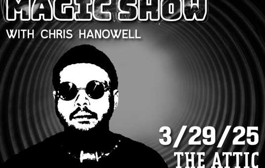 Chris Hanowell’s A Very Normal Magic Show