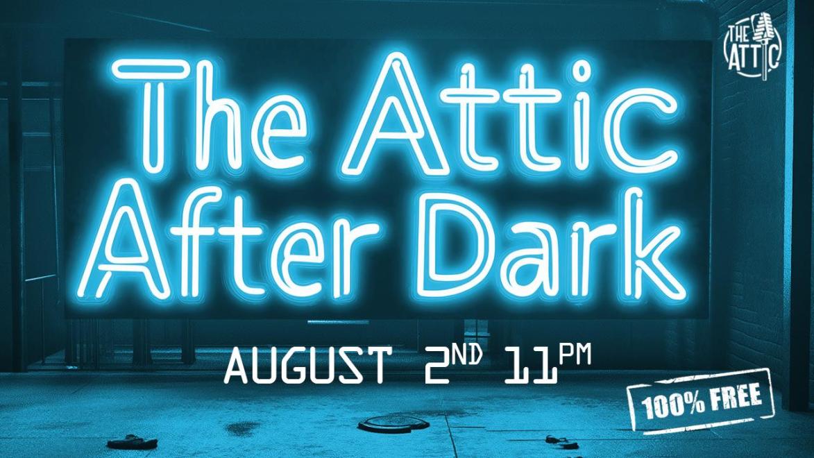 The Attic After Dark