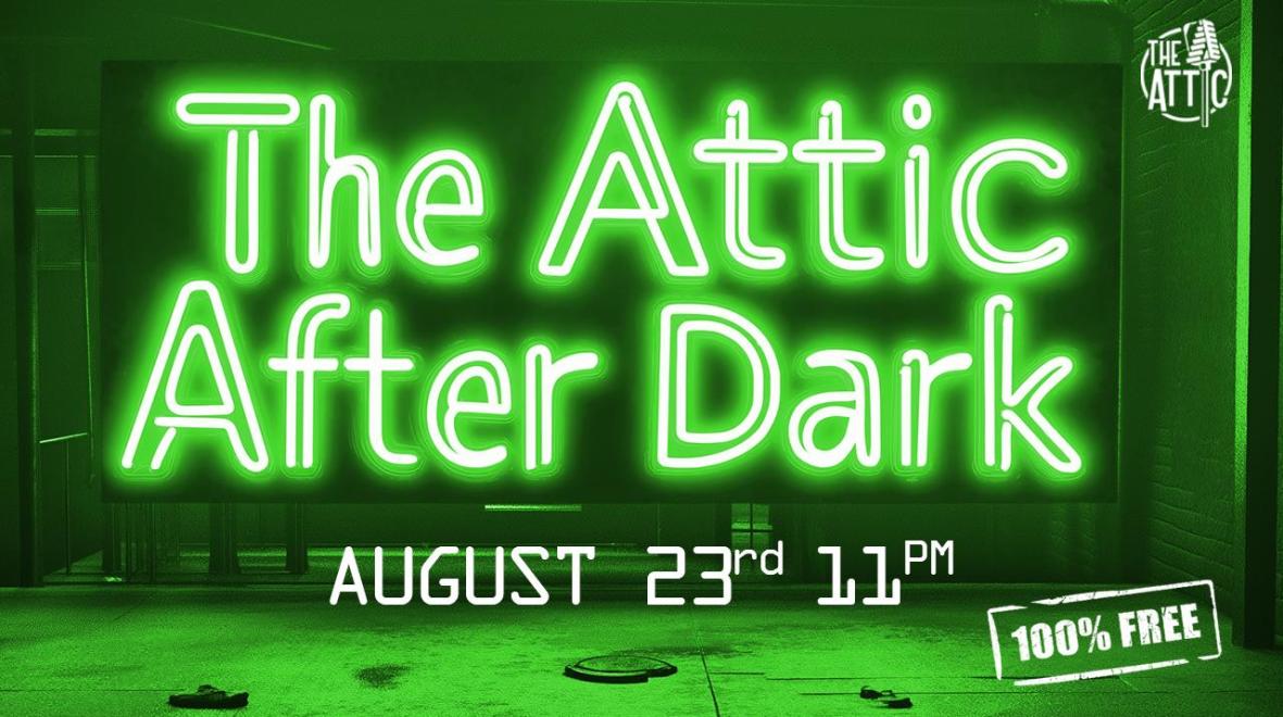 The Attic After Dark