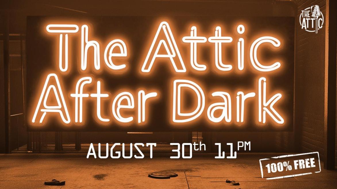 The Attic After Dark