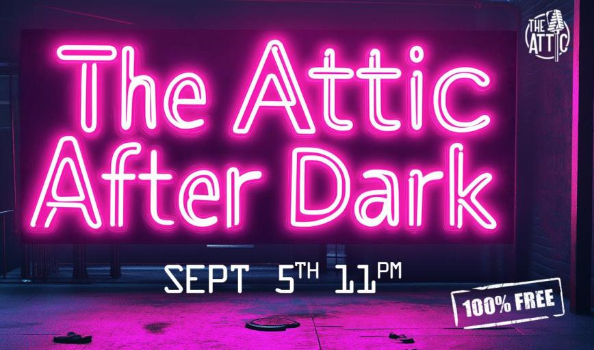 The Attic After Dark - Columbus Comedy Festival Edition