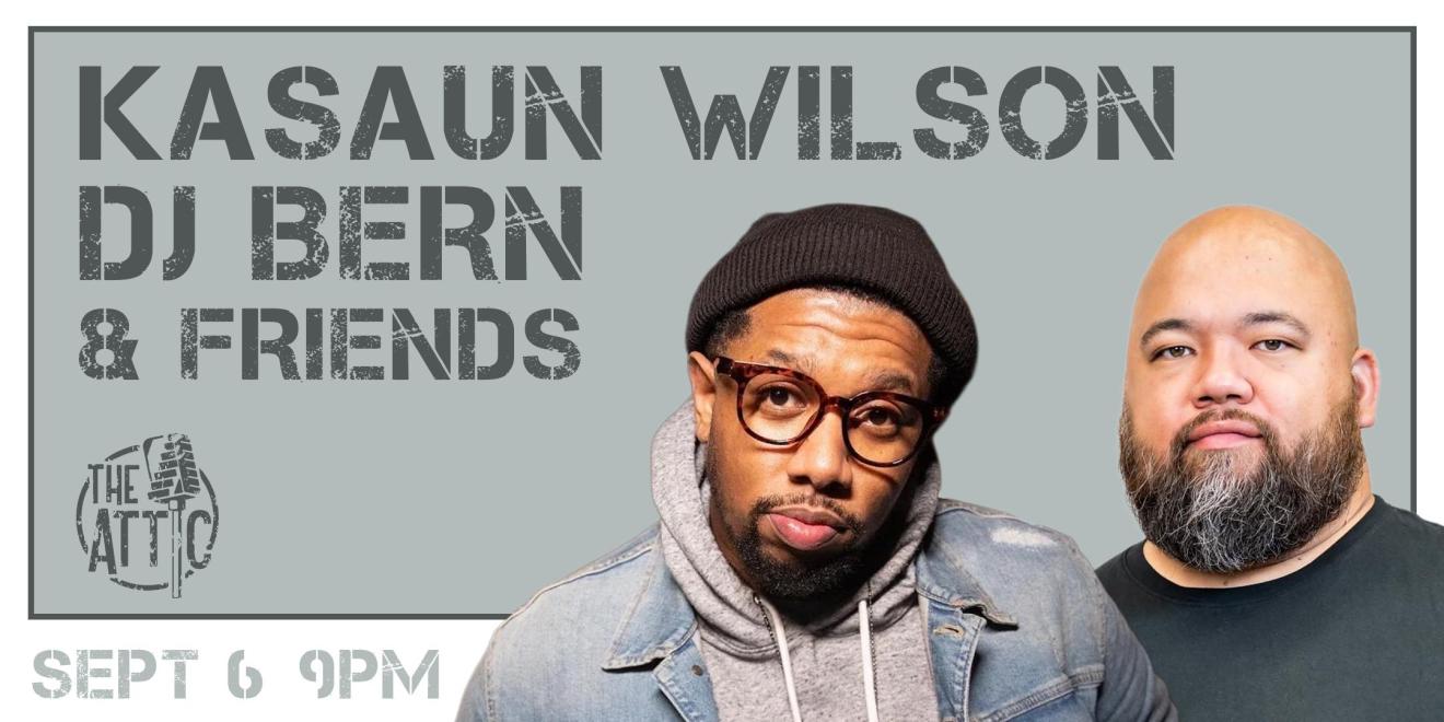 Kasaun Wilson, DJ Bern, & Friends